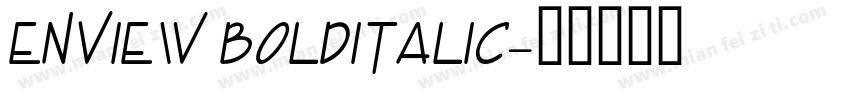 Enview BoldItalic字体转换
